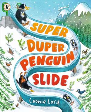 Super Duper Penguin Slide de Leonie Lord