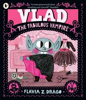 Vlad, the Fabulous Vampire de Flavia Z. Drago