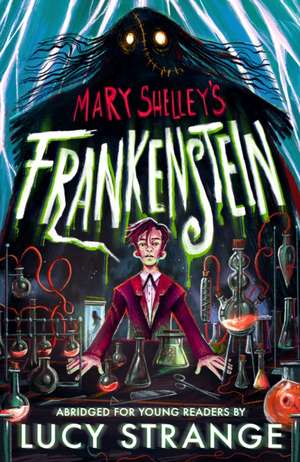 Frankenstein: A Quick Read de Lucy Strange