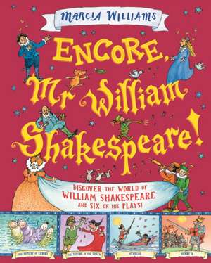 Encore, Mr William Shakespeare! de Marcia Williams