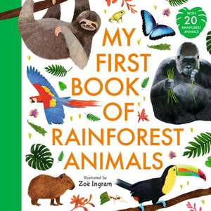 My First Book of Rainforest Animals de Zoe Ingram