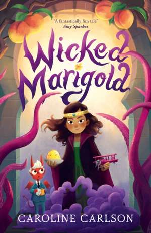 Wicked Marigold de Caroline Carlson