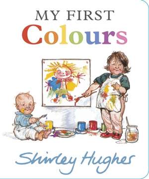 My First Colours de Shirley Hughes