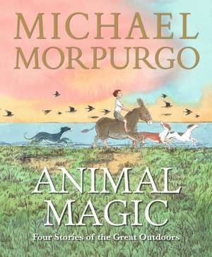 Animal Magic de Michael Morpurgo