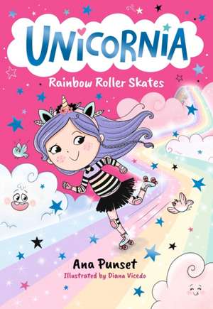 Unicornia: Rainbow Roller Skates de Ana Punset