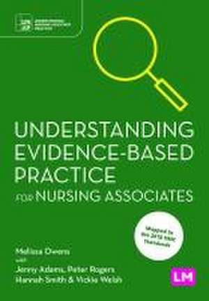 Understanding Evidence-Based Practice for Nursing Associates de Melissa Owens