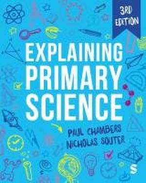 Explaining Primary Science de Paul Chambers