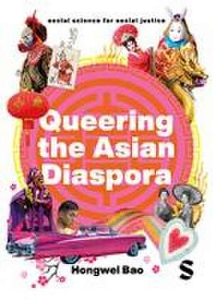 Queering the Asian Diaspora de Hongwei Bao