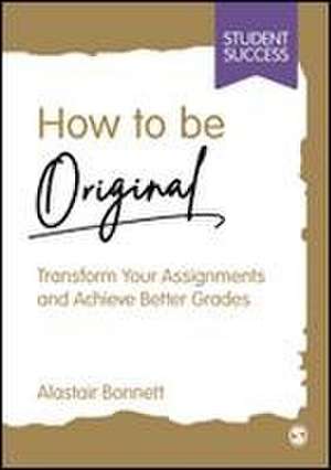 How to be Original de Alastair Bonnett