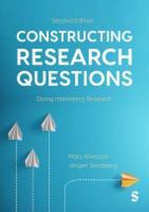 Constructing Research Questions de Mats Alvesson