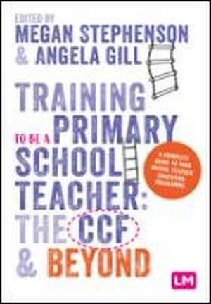 Training to be a Primary School Teacher de Angela Gill