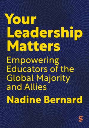 Your Leadership Matters de Nadine Bernard