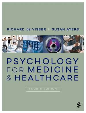 Psychology for Medicine and Healthcare de Richard De Visser