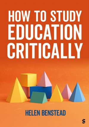 How to Study Edu Critically 1E de Benstead