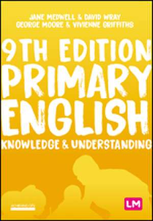 Primary English: Knowledge and Understanding de Jane A Medwell