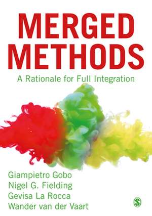 Merged Methods: A Rationale for Full Integration de Giampietro Gobo