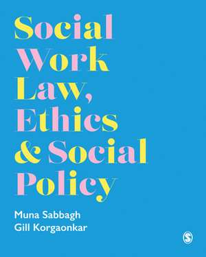 Social Work Law, Ethics & Social Policy de Muna Sabbagh