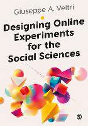 Designing Online Experiments for the Social Sciences de Giuseppe Veltri