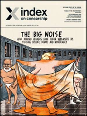 The big noise: How macho leaders hide their weakness by stifling dissent, debate and democracy de Rachael Jolley