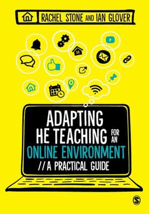 Adapting Higher Education Teaching for an Online Environment: A practical guide de Rachel Stone