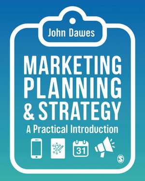 Marketing Planning & Strategy: A Practical Introduction de John Dawes