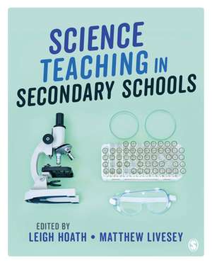 Science Teaching in Secondary Schools de Leigh Hoath