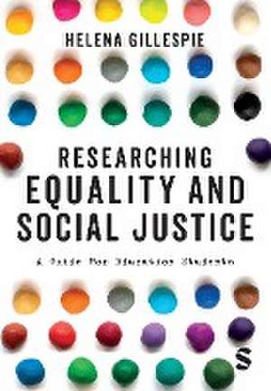 Researching Equality and Social Justice de Helena Gillespie