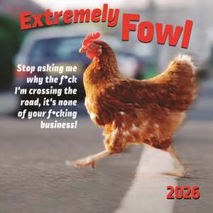 Extremely Fowl