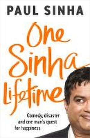 One Sinha Lifetime de Paul Sinha