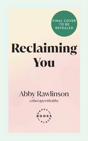 Reclaiming You de Abby Rawlinson