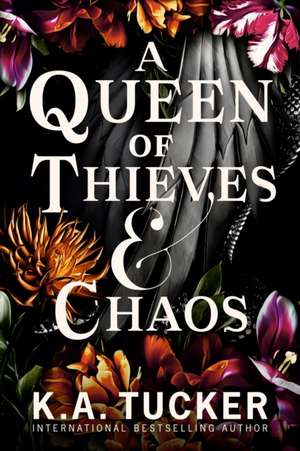 A Queen of Thieves and Chaos de K. A. Tucker