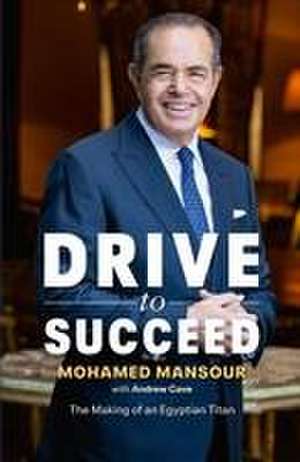 Drive to Succeed de Mohamed Mansour