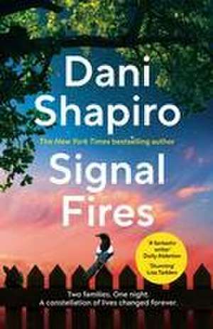 Signal Fires de Dani Shapiro