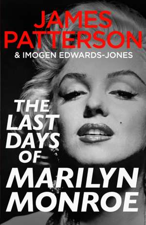 The Last Days of Marilyn Monroe de James Patterson