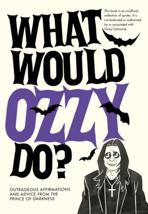 What Would Ozzy Do? de Pop Press