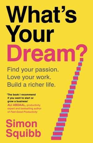 What's Your Dream? de Simon Squibb