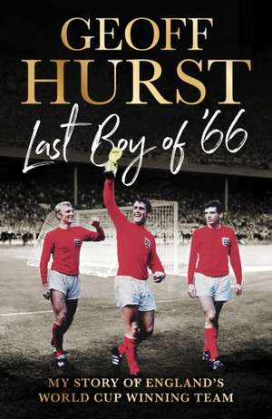 Last Boy of #66 de Geoff Hurst