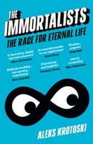 The Immortalists de Aleks Krotoski