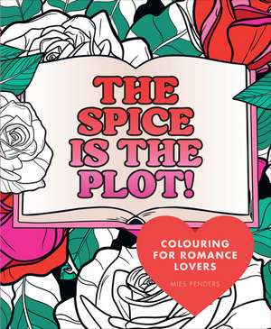 The Spice is the Plot! de Mies Penders