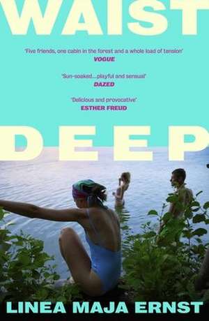 Waist Deep de Linea Maja Ernst