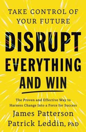 Disrupt Everything de James Patterson