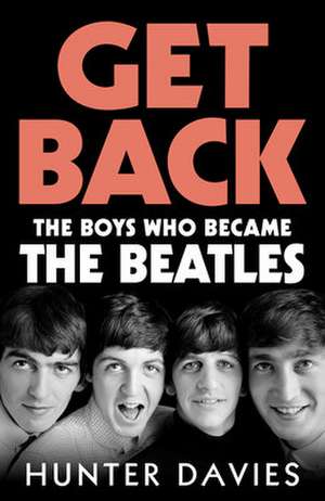 Get Back de Hunter Davies