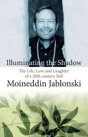 Illuminating the Shadow de Moineddin Carl Jablonski