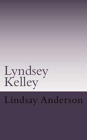 Lyndsey Kelley de Lindsay Anderson