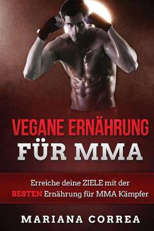 Vegane Ernahrung Fur Mma de Mariana Correa