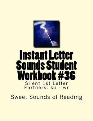 Instant Letter Sounds Student Workbook #36 de Sweet Sounds of Reading