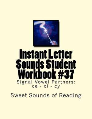 Instant Letter Sounds Student Workbook #37 de Sweet Sounds of Reading