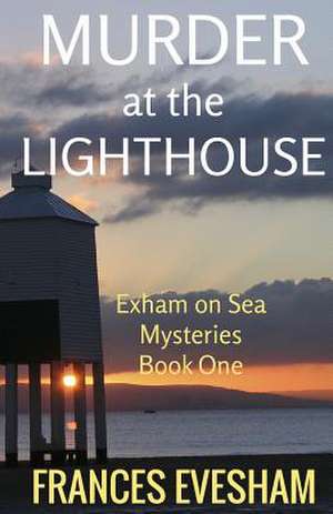 Murder at the Lighthouse de Frances Evesham