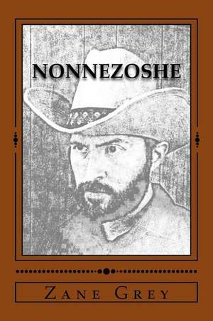 Nonnezoshe de Zane Grey