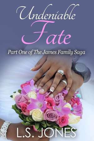 Undeniable Fate de L. S. Jones